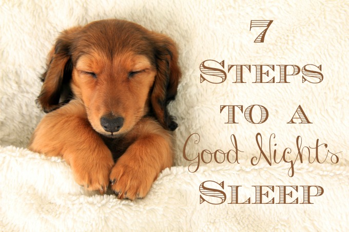 7 Steps To a Good Night's Sleep