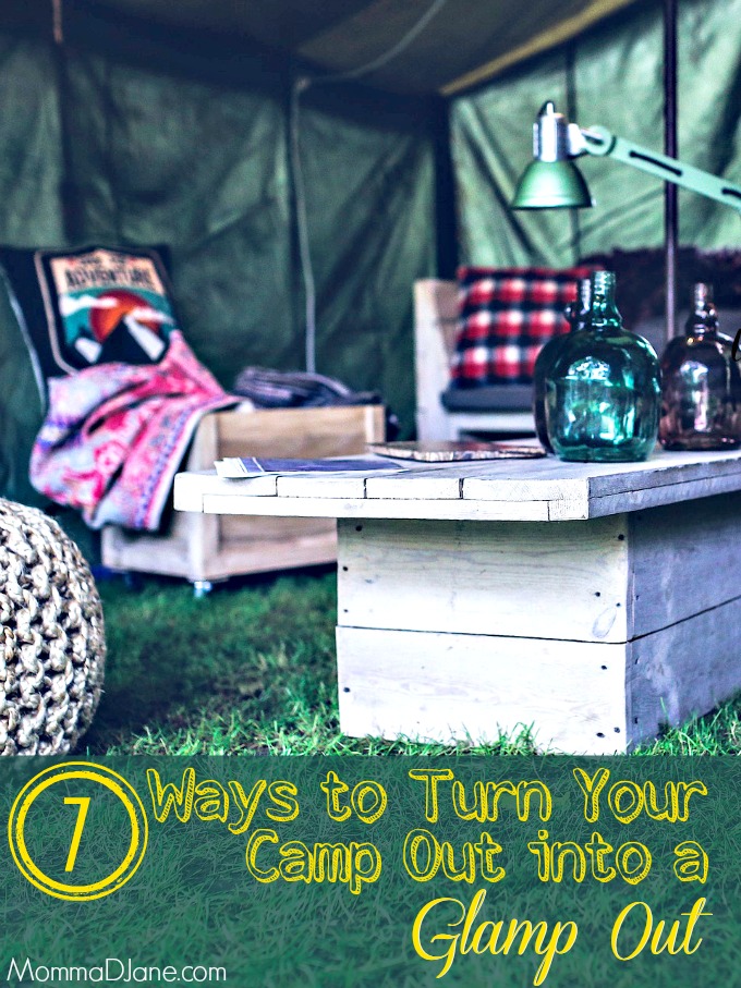 7 Ways to Turn Your Camp Out into a Glamp Out