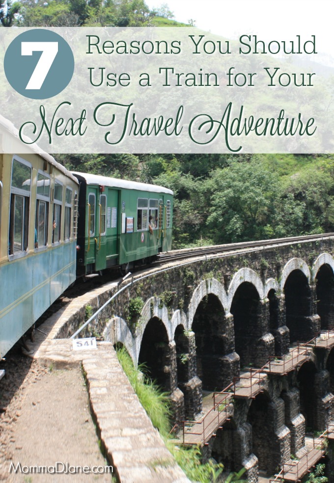 7 Reasons to Travel by Train on Your Next Vacation