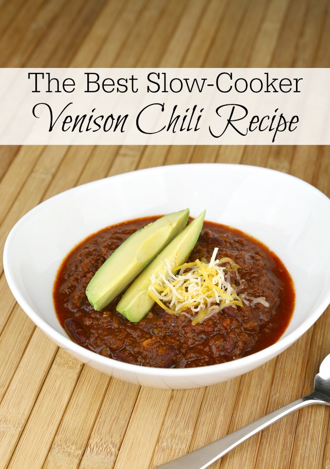 Slow Cooker Venison Chili Recipe Life Family Joy